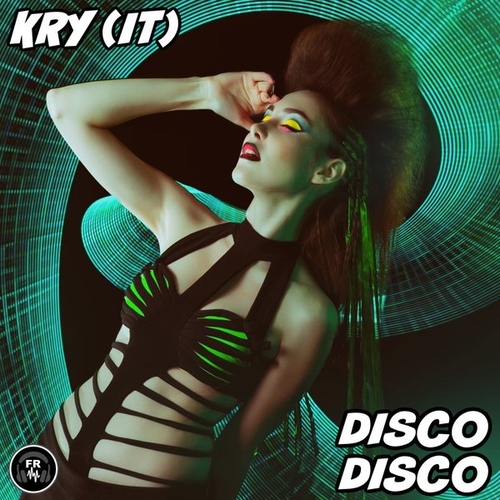 Kry (IT) - Disco Disco [FR397]